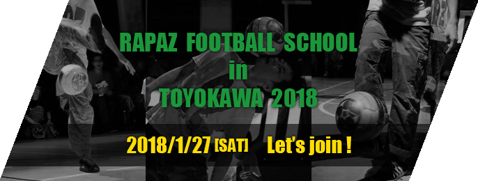 RAPAZ FOOTBALL SCHOOL in TOYOKAWA 2018